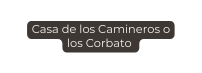 Casa de los Camineros o los Corbato