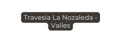 Travesia La Nozaleda Valles